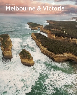 Melbourne & Victoria by Donna Wheeler