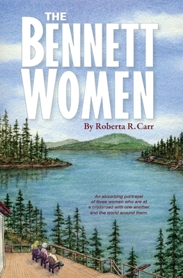 The Bennett Women by Roberta R. Carr