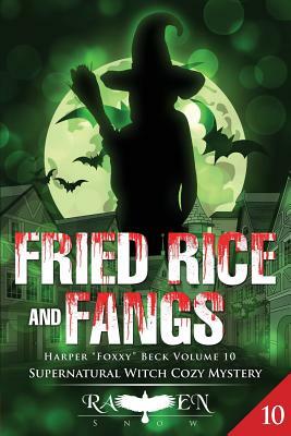 Fried Rice and Fangs by Raven Snow