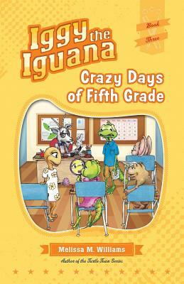 Crazy Days of 5th Grade by Melissa M. Williams, Kelley Ryan