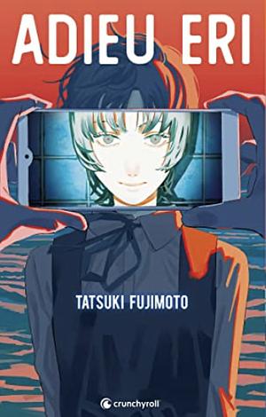 Adieu Eri by Tatsuki Fujimoto