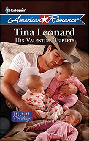His Valentine Triplets by Tina Leonard