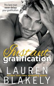 Instant Gratification by Lauren Blakely