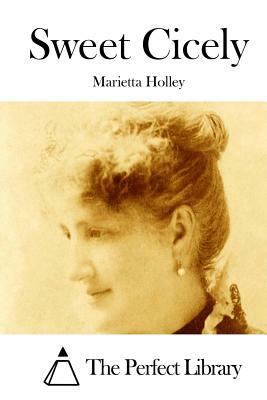 Sweet Cicely by Marietta Holley