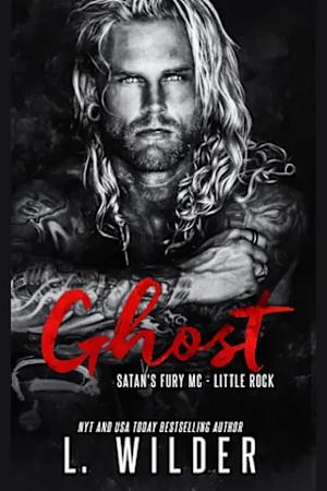 Ghost: Satan't Fury MC- Little Rock (Satan's Fury MC- Little Rock Book 3) by L. Wilder