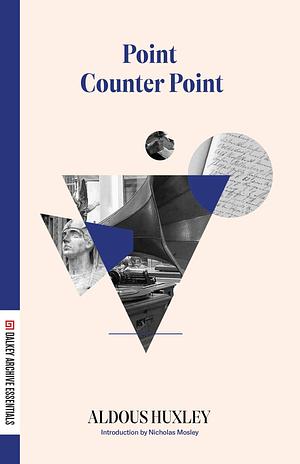 Point Counter Point by Aldous Huxley