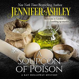A Soupçon of Poison: Kat Holloway Victorian Mysteries by Jennifer Ashley