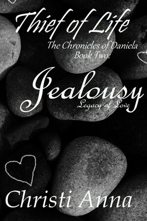 Jealousy, Legacy of Love by Christi Anna