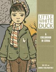 Little White Duck: A Childhood in China by Na Liu, Andrés Vera Martínez