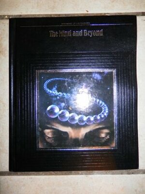 The Mind and Beyond by Time-Life Books