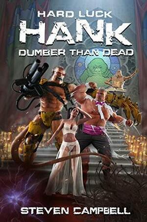 Dumber Than Dead by Steven Campbell