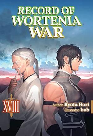 Record of Wortenia War: Volume 18 by Ryota Hori