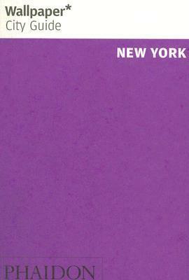 Wallpaper City Guide: New York by Wallpaper Magazine