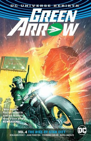 Green Arrow, Volume 4: The Rise of Star City by Benjamin Percy, Otto Schmidt