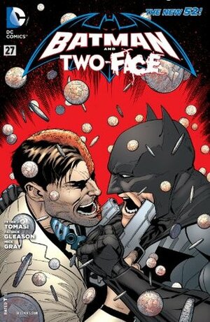 Batman and Two Face #27 by Patrick Gleason, Peter J. Tomasi