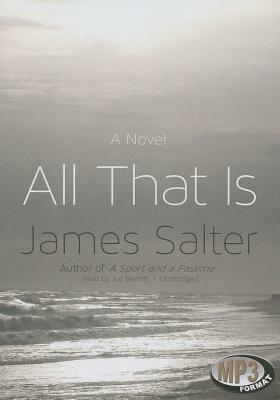 All That Is by James Salter