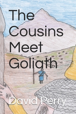 The Cousins Meet Goliath by David Perry