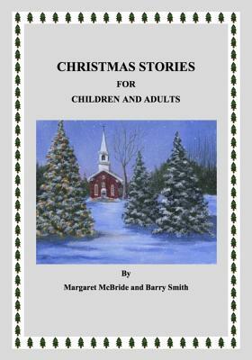 Christmas Stories for Children and Adults by Margaret McBride, Barry Smith