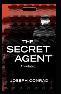 The Secret Agent-(Annotated) by Joseph Conrad