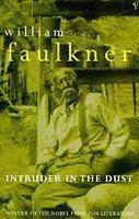 Intruder In the Dust by William Faulkner