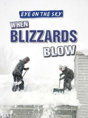 When Blizzards Blow by Therese Shea