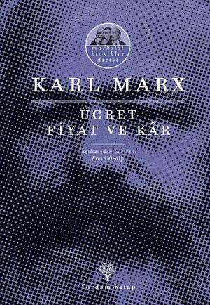 Ücret, Fiyat ve Kâr by Karl Marx