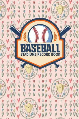 Baseball Stadiums Record Book by Rogue Plus Publishing