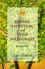 Dreams, Evolution, and Value Fulfillment, Volume One: A Seth Book by Robert F. Butts, Jane Roberts, Seth (Spirit)