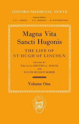 Magna Vita Sancti Hugonis, Volume 1: The Life of St. Hugh of Lincoln by 