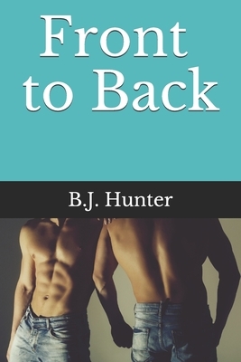 Front to Back by B. J. Hunter