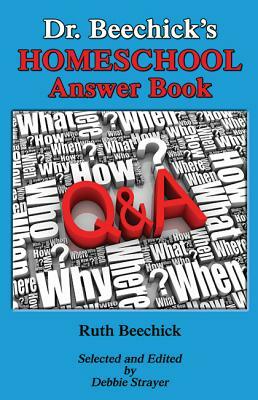 Dr. Beechick's Homeschool Answer Book by Ruth Beechick