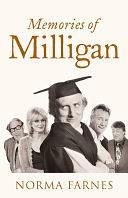 Memories of Milligan by Norma Farnes