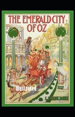 The Emerald City of Oz Illustrated by L. Frank Baum