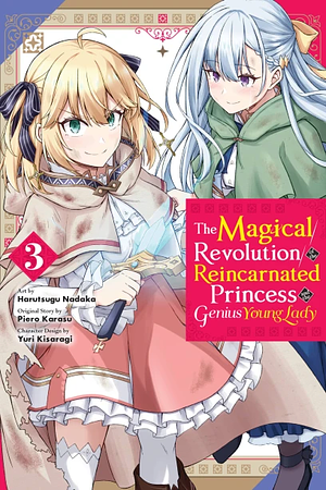 The Magical Revolution of the Reincarnated Princess and the Genius Young Lady, Vol. 3 (manga) by Piero Karasu