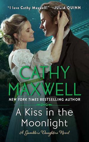 A Kiss in the Moonlight by Cathy Maxwell, Cathy Maxwell