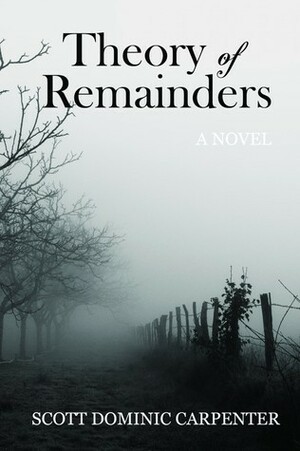 Theory of Remainders by Scott Dominic Carpenter