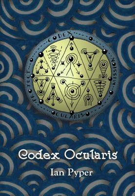 Codex Ocularis by Ian Pyper