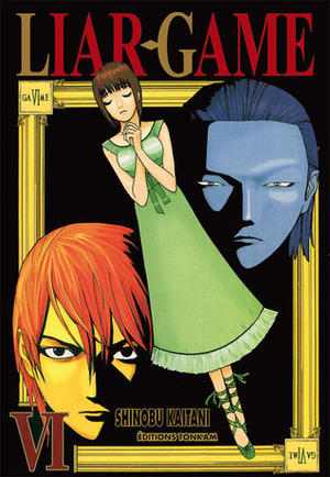 Liar Game, Volume 6 by Shinobu Kaitani