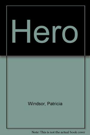 The Hero by Patricia Windsor