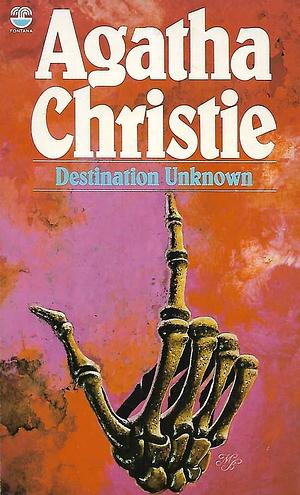 Destination Unknown  by Agatha Christie