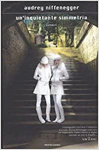 Un'inquietante simmetria by Audrey Niffenegger