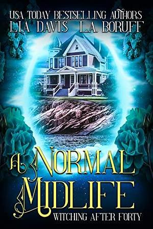 A Normal Midlife by Lia Davis, Lia Davis, L.A. Boruff