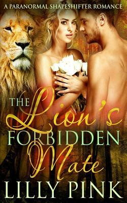 The Lion's Forbidden Mate by Lilly Pink