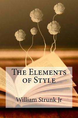 The Elements of Style by William Strunk Jr