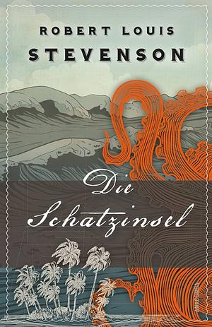 Die Schatzinsel by Robert Louis Stevenson