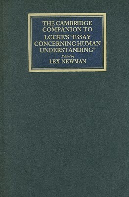 The Cambridge Companion to Locke's Essay Concerning Human Understanding by 