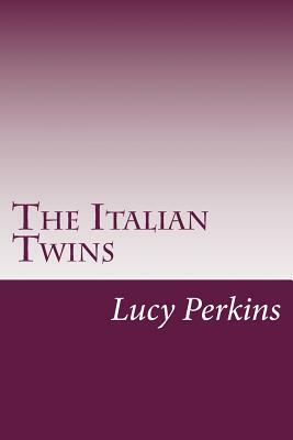 The Italian Twins by Lucy Fitch Perkins