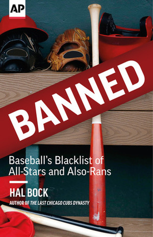 Banned: Baseball's Blacklist of All-Stars and Also-Rans by Hal Bock, The Associated Press