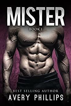 MISTER by Avery Phillips