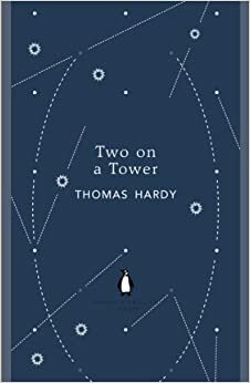 Two on a Tower by Thomas Hardy
